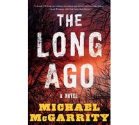 Michael McGarrity The Long Ago (Tascabile)