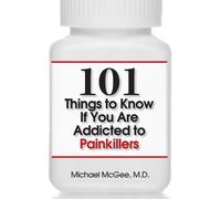 Michael McGee, 101 Things to Know if You Are Addicted to Painkille (Tascabile)