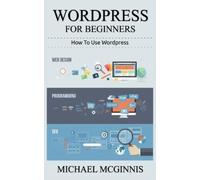 Michael McGinnis Wordpress for Beginners (Tascabile)