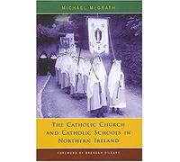 Michael McGrath Catholic Church and Catholic Schools in North (Copertina rigida)