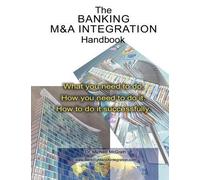 Michael McGrath The Banking M&A Integration Handbook (Tascabile)