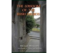 Michael McGrath The Wisdom of the Irish Druids (Tascabile) Irish Druids