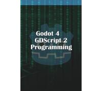 Michael McGuire Godot 4 GDScript 2.0 Programming (Tascabile)