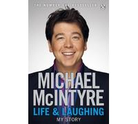 Michael McIntyre Life and Laughing (Tascabile)