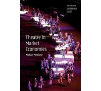 Michael McKinnie Theatre in Market Economies (Tascabile)