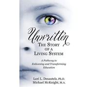 Michael McKnight Lori L Desaut Unwritten, The Story of a Living Sys (Tascabile)