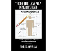 Michael McNamara The Political Campaign Desk Reference (Tascabile)