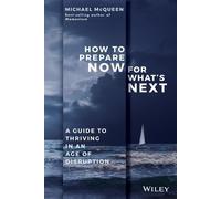 Michael McQueen How to Prepare Now for What's Next (Tascabile)
