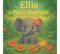 Michael Means Ellie The Picky Elephant (Tascabile) Ellie the Elephant