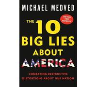 Michael Medved The 10 Big Lies About America (Tascabile)