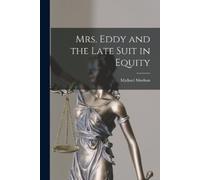 Michael Meehan Mrs. Eddy and the Late Suit in Equity (Tascabile)