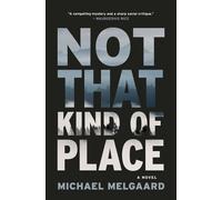 Michael Melgaard Not That Kind of Place (Tascabile)