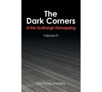 Michael Melsky The Dark Corners of the Lindbergh Kidnapping (Tascabile)