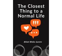 Michael Méndez Guevara The Closest Thing to a Normal Life (Tascabile)