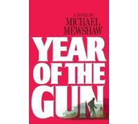 Michael Mewshaw Year of the Gun (Tascabile)