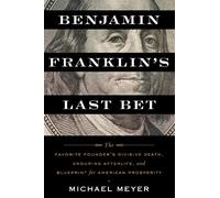 Michael Meyer Benjamin Franklin's Last Bet (Tascabile)
