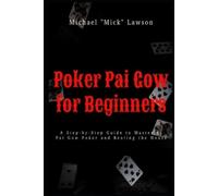 Michael Mick La Poker Pai Gow for Beginners A Step-by-Step Guide to (Tascabile)