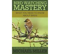 Michael Miller Bird Watching Mastery (Tascabile)