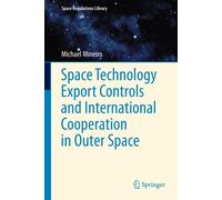 Michael Mineiro Space Technology Export Controls and Internat (Copertina rigida)