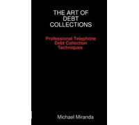 Michael Miranda The Art of Debt Collections (Tascabile)
