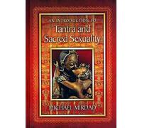 Michael Mirdad Introduction to Tantra and Sacred Sexuality (Tascabile)