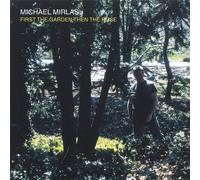 Michael Mirlas - First the Garden Then the Rose