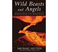 Michael Mitton Wild Beasts and Angels (Tascabile)