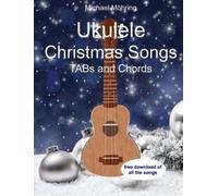 Michael Möhring Ukulele Christmas Songs (Tascabile)