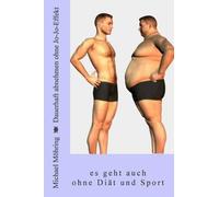 Michael Mohring Dauerhaft abnehmen ohne Jo-Jo-Effekt (Tascabile)