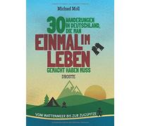 Michael Moll 30 Wanderungen in Deutschland, die man einmal im (Copertina rigida)