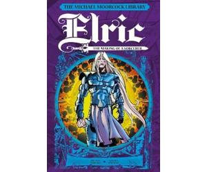 Michael Moorcoc The Michael Moorcock Library: Elric: The Maki (Copertina rigida)