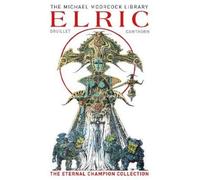 Michael Moorcoc The Moorcock Library: Elric the Eternal Champ (Copertina rigida)