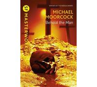 Michael Moorcock Behold The Man (Tascabile) S.F. Masterworks