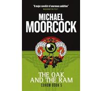 Michael Moorcock Corum - The Oak and the Ram (Tascabile) Eternal Champion