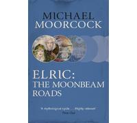 Michael Moorcock Elric: The Moonbeam Roads (Tascabile)