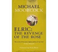 Michael Moorcock Elric: The Revenge of the Rose (Tascabile)
