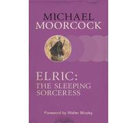 Michael Moorcock Elric: The Sleeping Sorceress (Tascabile)