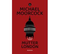Michael Moorcock Hannes Riffel Mutter London: Roman (Carcosa) (Tascabile)
