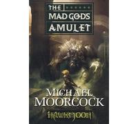 Michael Moorcock Hawkmoon: The Mad God's Amulet (Tascabile) Hawkmoon