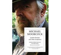 Michael Moorcock London Peculiar And Other Nonfiction (Tascabile)