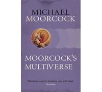 Michael Moorcock Moorcock's Multiverse (Tascabile)