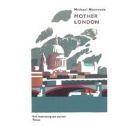 Michael Moorcock Mother London (Tascabile)