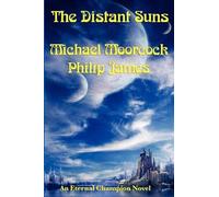 Michael Moorcock Philip James The Distant Suns (Copertina rigida)
