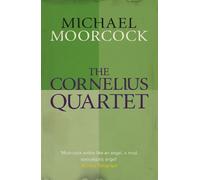 Michael Moorcock The Cornelius Quartet (Tascabile)