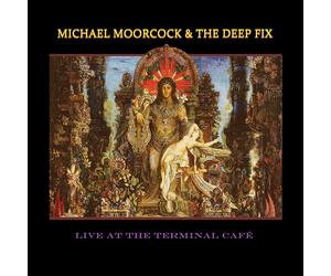 Michael Moorcock & The Deep Fix Live at the Terminal Café (Vinyl LP)