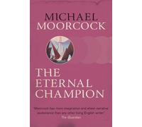 Michael Moorcock The Eternal Champion (Tascabile)