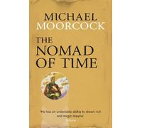 Michael Moorcock The Nomad of Time (Tascabile)