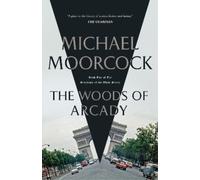 Michael Moorcock The Woods of Arcady (Copertina rigida)