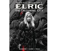 Michael Moorcock's Elric Vol. 4: The Dreaming City (Graphic Novel)