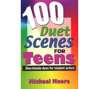 Michael Moore. 100 Duet Scenes for Teens (Tascabile)